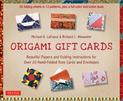 Origami Gift Cards Kit: Beautiful Papers and Folding Instructions for Over 20 Hand-folded  Note Cards and Envelopes (36 Sheets i