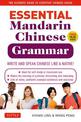 Essential Mandarin Chinese Grammar: Write and Speak Chinese Like a Native! The Ultimate Guide to Everyday Chinese Usage