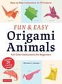 Fun & Easy Origami Animals: Full-Color Instructions for Beginners (includes 20 Sheets of 6" Origami Paper)