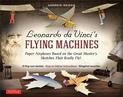 Leonardo da Vinci's Flying Machines Kit: Paper Airplanes Based on the Great Master's Sketches - That Really Fly! (13 Pop-out mod