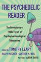 The Psychedelic Reader: Classic Selections from the Psychedelic Review, The Revolutionary 1960's Forum of Psychopharmacological