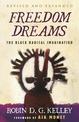 Freedom Dreams (Twentieth Anniversary Edition): The Black Radical Imagination