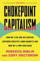 Chokepoint Capitalism: How Big Tech and Big Content Captured Creative Labor Markets and How We'll Win Them Back