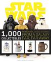 Star Wars: 1,000 Collectibles: Memorabilia and Stories from a Galaxy Far, Far Away