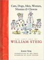Cats, Dogs, Men, Women, Ninnies & Clowns: The Lost Art of William Steig