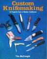 Custom Knife-Making: 10 Projects from a Master Craftsman