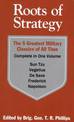 Roots of Strategy: The 5 Greatest Military Classics of All Time Complete in One Volume: Book 1