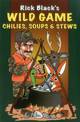 Wild Game Chilies, Soups and Stews
