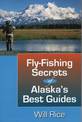 Fly-Fishing Secrets of Alaska's Best Guides