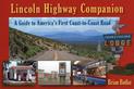 Lincoln Highway Companion: A Guide to America's First Coast-to-Coast Road