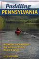 Paddling Pennsylvania: Kayaking and Canoeing the Keystone State's Rivers and Lakes