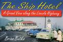 Ship Hotel: A Grand View Along the Lincoln Highway
