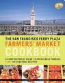 San Fransisco Ferry Plaza Farmers Market Cookbook