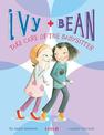 Ivy and Bean: Take Care of the Babysitter - Book 4