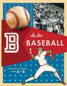 B is for Baseball: Running the Bases from A to Z