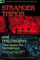 Stranger Things and Philosophy: Thus Spake the Demogorgon