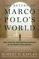 Return of Marco Polo's World: War, Strategy, and American Interests in the Twenty-first Century