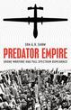 Predator Empire: Drone Warfare and Full Spectrum Dominance