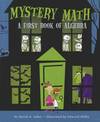 Mystery Math a First Book of Algebra