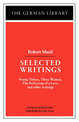 Selected Writings: Robert Musil: Young Torless, Three Women, The Perfecting of a Love, and other writings