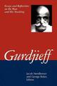 Gurdjieff: Essays and Reflections on the Man and His Teachings