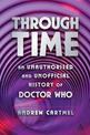 Through Time: An Unauthorised and Unofficial History of Doctor Who