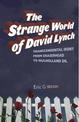 The Strange World of David Lynch: Transcendental Irony from Eraserhead to Mulholland Dr.