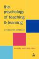 Psychology of Teaching and Learning: A Three Step Approach