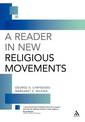 A Reader in New Religious Movements: Readings in the Study of New Religious Movements