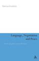 Language, Negotiation and Peace: The Use of English in Conflict Resolution