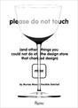 Please Do Not Touch: And Other Things You Couldn't Do at Moss, the Design Store That Changed Design