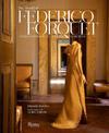 Frederico Forquet: A Life in Style: Fashion ? Interiors ? Gardens