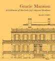 Gracie Mansion: A Celebration of New York City's Mayoral Residence