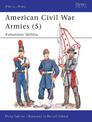 American Civil War Armies (5): Volunteer Militia