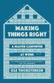 Making Things Right: A Master Carpenter at Work