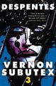 Vernon Subutex Three: The final book in the rock and roll cult trilogy