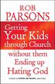 Getting Your Kids Through Church Without Them Ending Up Hating God