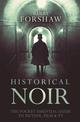 Historical Noir: The Pocket Essential Guide to Fiction, Film and TV