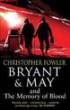 Bryant & May and the Memory of Blood: (Bryant & May Book 9)
