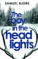 The Boy in the Headlights: From the author of the Richard & Judy bestseller I'm Travelling Alone