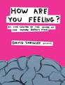 How Are You Feeling?: At the Centre of the Inside of The Human Brain's Mind