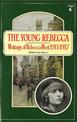 The Young Rebecca: Writings of Rebecca West 1911-1917