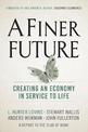 A Finer Future: Creating an Economy in Service to Life