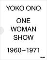 Yoko Ono: One Woman Show 1960 -1971