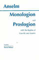 Monologion and Proslogion: with the replies of Gaunilo and Anselm