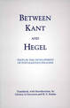 Between Kant and Hegel: Texts in the Development of Post-Kantian Idealism