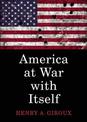 America at War with Itself: Authoritarian Politics in a Free Society