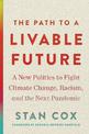 The Path to a Livable Future: A New Politics to Fight Climate Change, Racism, and the Next Pandemic