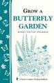 Grow a Butterfly Garden: Storey's Country Wisdom Bulletin  A.114