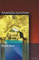 Anatolia Junction: A Journey into Hidden Turkey